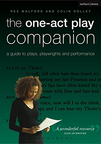 The One-Act Play Companion: A Guide to plays, playwrights and performance by Colin Dolley