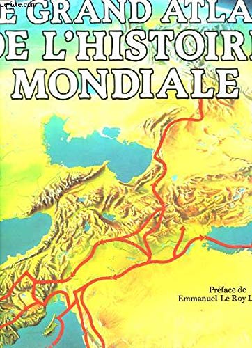 Le Grand atlas de l'histoire mondiale by (Hardcover)