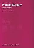 Primary Surgery (Volume 1: Non-Trauma) (Vol 1)