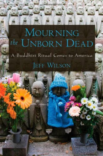 Mourning the Unborn Dead: A Buddhist Ritual Comes to America