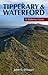 Tipperary & Waterford: A Walking Guide (Walking Guides) by John G. O'Dwyer