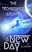 A New Day: A Technomage Archive Novella (The Technomage Archive Book 4)