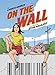 On the Wall by