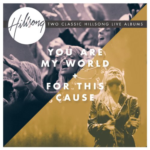 Hillsong - You Are My World / For This Cause - Zortam Music