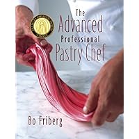 The Professional Pastry Chef: Fundamentals of Baking and Pastry, 4th ...