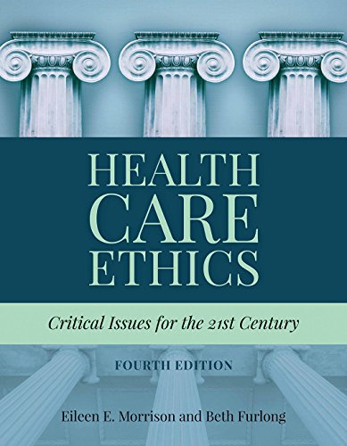 Health Care Ethics:Critical Issues...