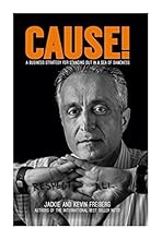 CAUSE!: A Business Strategy for Standing Out in a Sea of Sameness