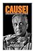 CAUSE!: A Business Strategy for Standing Out in a Sea of Sameness - Book by Dr. Kevin Freiberg