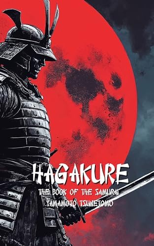 Hagakure: The Secret Wisdom of the Samurai - Kindle edition by