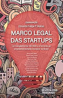 Livro Marco legal das startups: Lei complementar 182/2021 e o fomento ao empreendedorismo inovador no Brasil