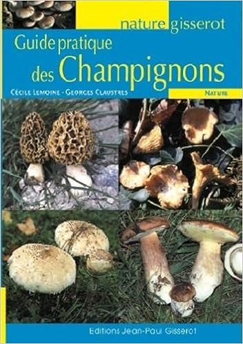 Amazonfr Guide Pratique Des Champignons Cécile Lemoine - 