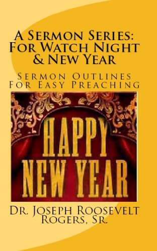 A Sermon Series: For Watch Night & New Year: Sermon Outlines For Easy ...