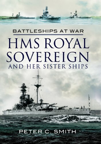HMS Royal Sovereign and Her Sister Ships by Peter C. Smith