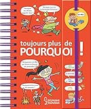 Toujours plus de pourquoi ! by 