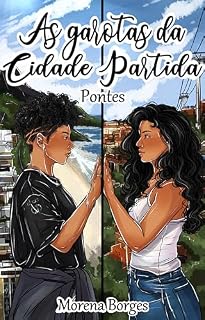 Livro As Garotas da Cidade Partida : - Pontes - Livro 1
