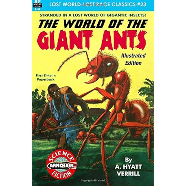 The World of the Giant Ants, Illustrated Edition: Verrill, A