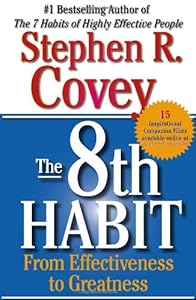 The 8th Habit: From Effectiveness to Greatness