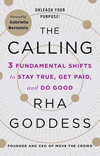 The Calling: 3 Fundamental Shifts to Stay True, Get