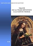 Traité de la vraie dévotion de la Sainte Vierge by 