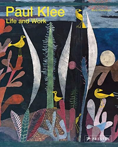 Paul Klee: Life and Work: Klee, Paul, Baumgartner, Michael
