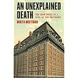 An Unexplained Death: The True Story of a Body at the Belvedere