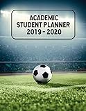 2019 - 2020 Academic Student Planner: A School Year Calendar and Planner for Soccer Players and Fans by