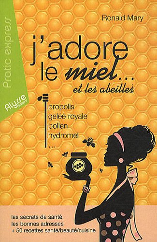 J'adore le miel et les abeilles