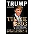 Think Big: Make It Happen in Business and Life