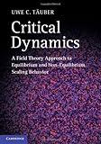 Critical Dynamics: A Field Theory Approach to Equilibrium and Non-Equilibrium Scaling Behavior