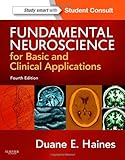 Fundamental Neuroscience for Basic and Clinical Applications: with STUDENT CONSULT Online Access, 4e (Haines,Fundamental Neuroscience for Basic and Clinical Applications)