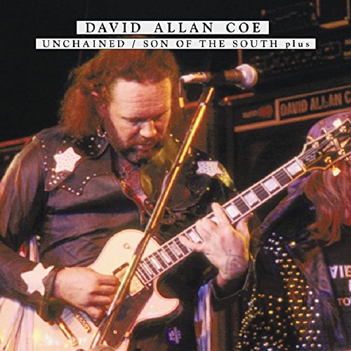 David Allan Coe - Unchained  Son Of The South, Plus - Zortam Music