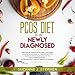 PCOS Diet for the Newly Diagnosed: The PCOS Diet for the Newly Diagnosed Is the Definitive Guide to by 
