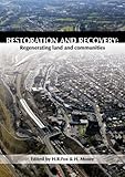 Restoration and Recovery: Regenerating land and