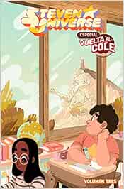 STEVEN UNIVERSE 3. ESPECIAL VUELTA AL COLE