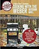 PROOF: Cooking With The Weber Outdoor Gas Grill, A Quick-Start Cookbook: 101 Delicious Grill Recipes with Illustrated Instructions, from Healthy Happy Foodie! by