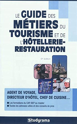 Le  guide des métiers du tourisme et de l'hôtellerie-restauration