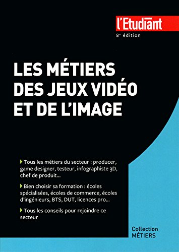 Les  métiers des jeux vidéo et de l'image