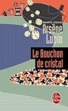 Arsene Lupin Le Bouchon de Cristal (Ldp Policiers) (English and French Edition) by