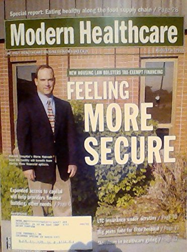 Eating Healthy Along the Food Supply Chain / New Housing Law Bolsters Tax-exemp Financing / Expanded Access to Capital Will Help Providers Finance Building, Other Needs / LTC Insurance Under Scrutiny (Modern Healthcare, August 4, 2008)