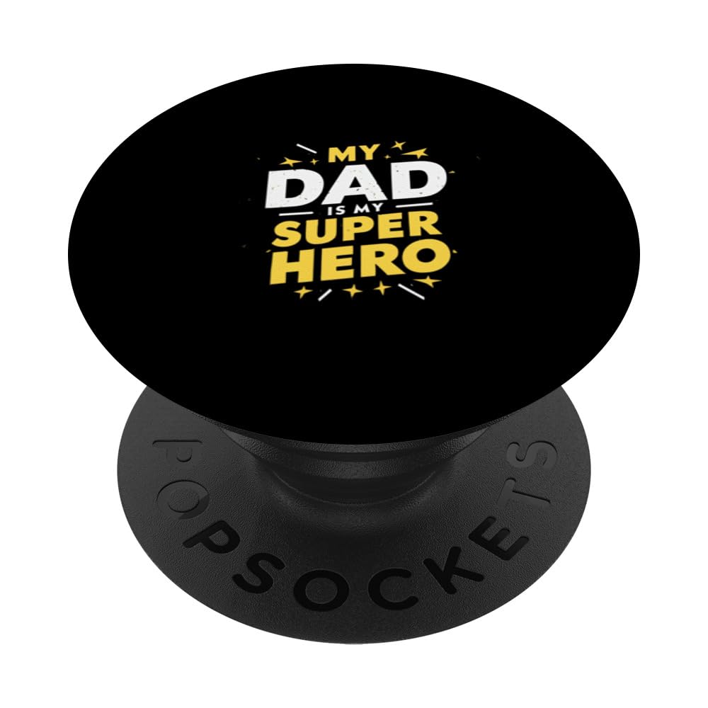 My Dad is My Super Hero - A Special Father’s Day Tribute PopSockets Swappable PopGrip