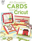 All-Occasion Cards with Cricut (Annie's Attic: Paper Crafts)