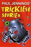 Paul Jennings' Trickiest Stories