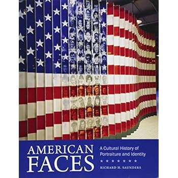 American Faces: A Cultural History of Portraiture and Identity