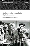 La luz lo ha revelado. 50 películas siniestras (Filmografías Esenciales)