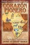 David Livingstone (Spanish Edition) Corazon Pionero - La vida de David Livingstone (Heroes cristiano by