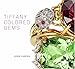 Tiffany Colored Gems by