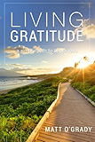 Living Gratitude: A Simple Path to Happiness