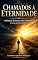 Livro Chamados à Eternidade: Fidelidade, Remanescente e Mordomia à Luz da Eternidade
