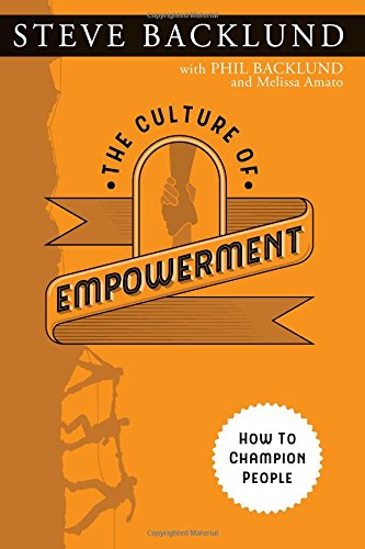 The Culture of Empowerment: How to Champion People