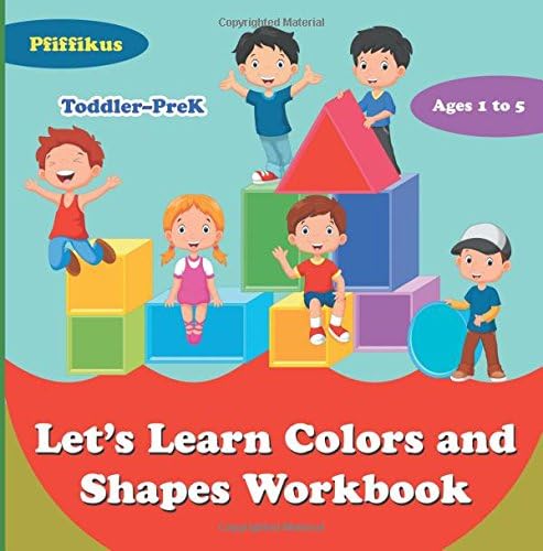 Let’s Learn Colors and Shapes Workbook | Toddler–PreK - Ages 1 to 5